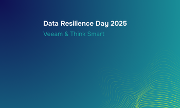 Data Resilience Day – Veeam & Think Smart event